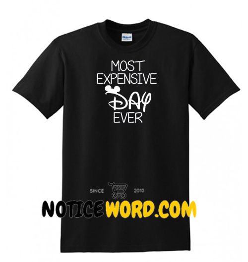 most expensive day ever disney shirt