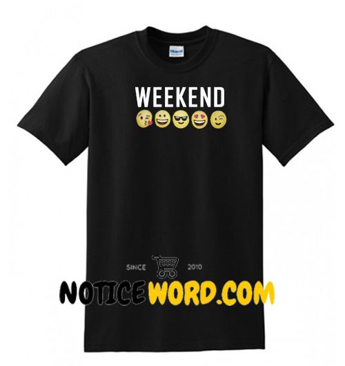 t shirt the weekend